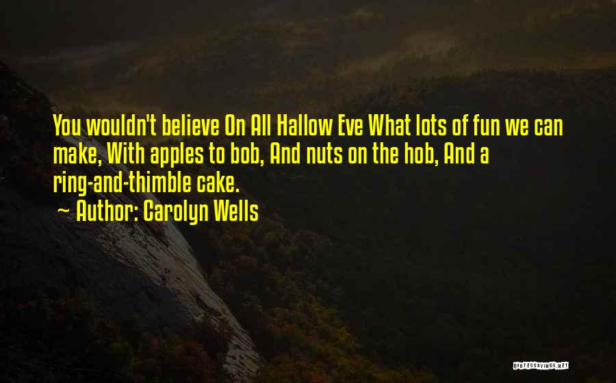 Thimble Quotes By Carolyn Wells