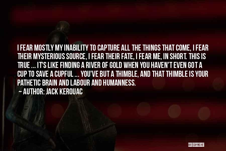 Thimble Quotes By Jack Kerouac