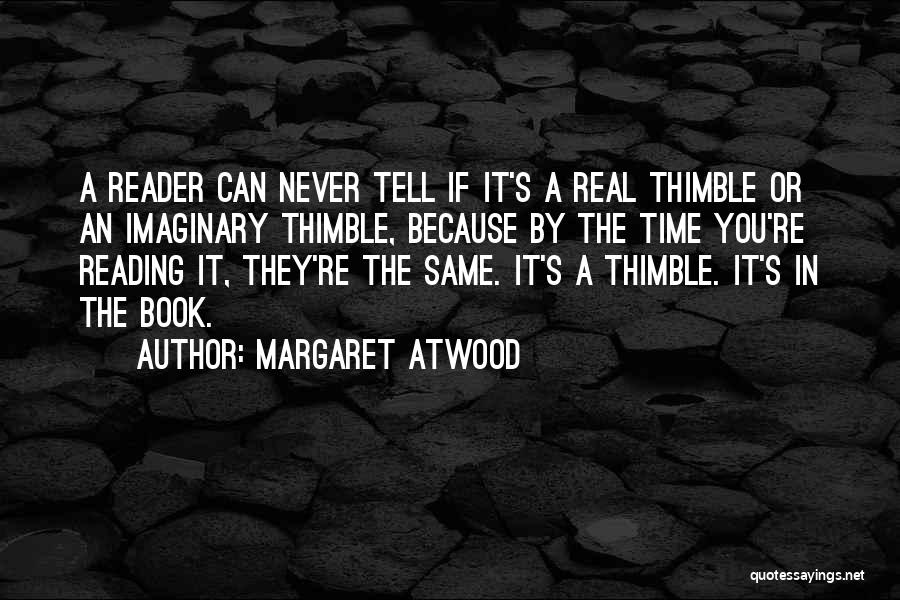 Thimble Quotes By Margaret Atwood