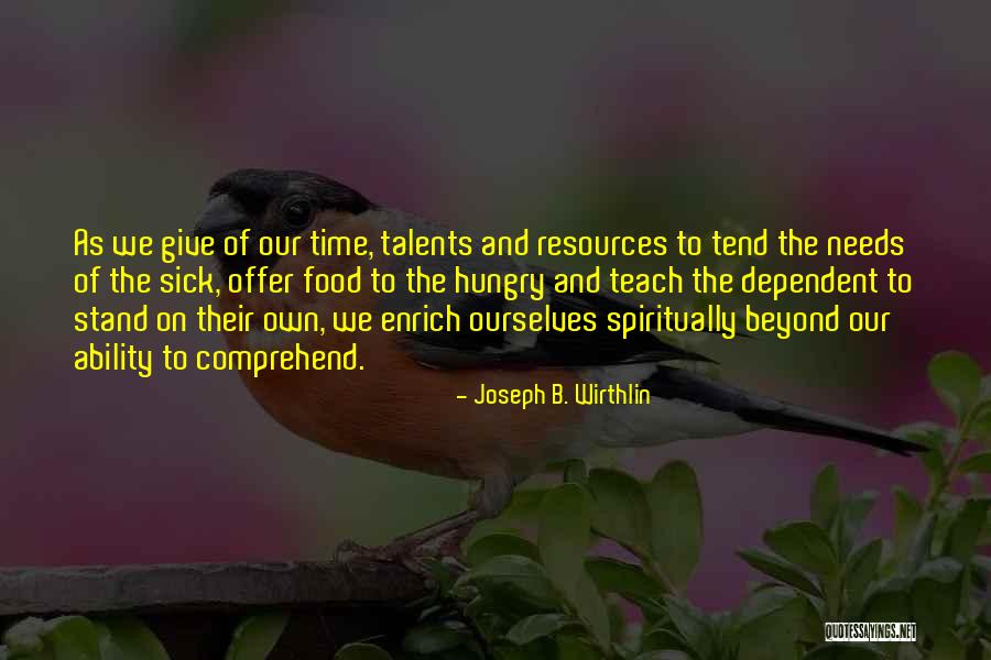 Thimblefuls Quotes By Joseph B. Wirthlin Thimblefuls Quotes By Joseph B. Wirthlin