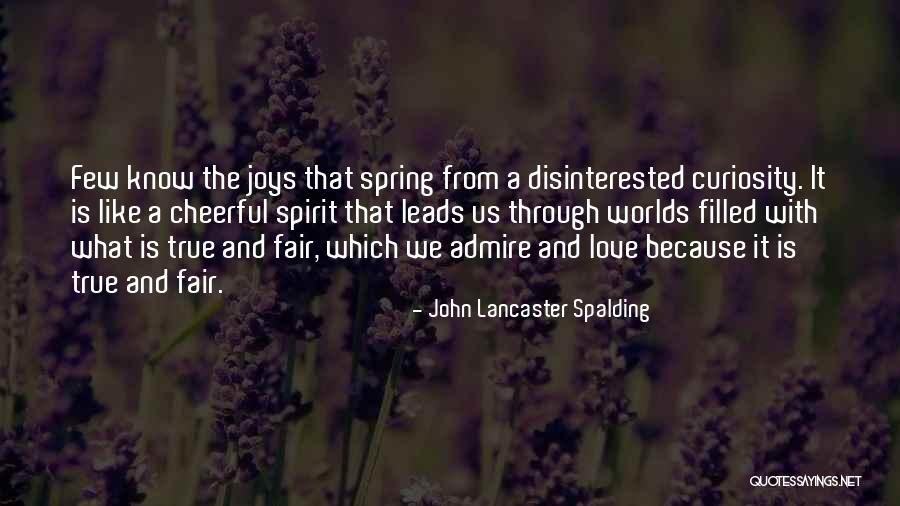 Thimios Karakatsanis Quotes By John Lancaster Spalding Thimios Karakatsanis Quotes By John Lancaster Spalding