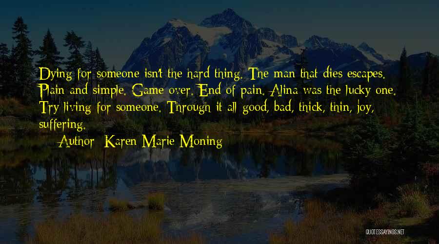 Thin And Thick Quotes By Karen Marie Moning