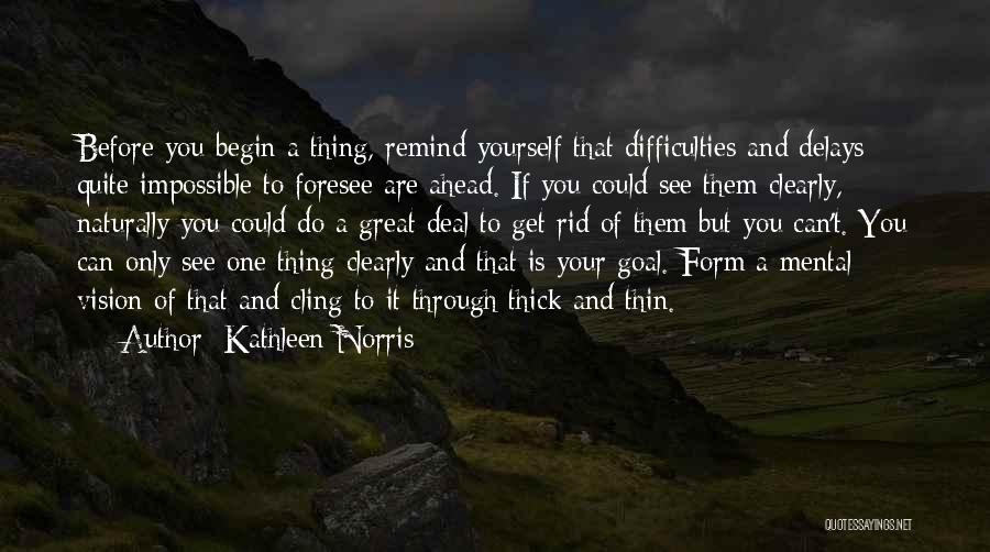 Thin And Thick Quotes By Kathleen Norris