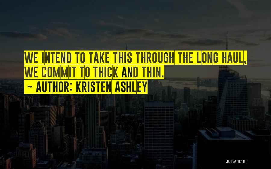 Thin And Thick Quotes By Kristen Ashley