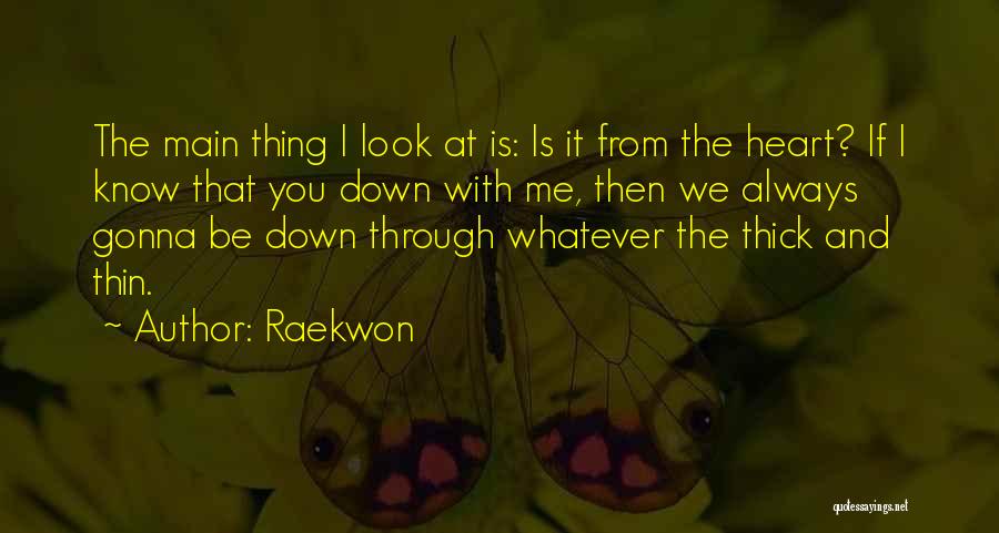 Thin And Thick Quotes By Raekwon