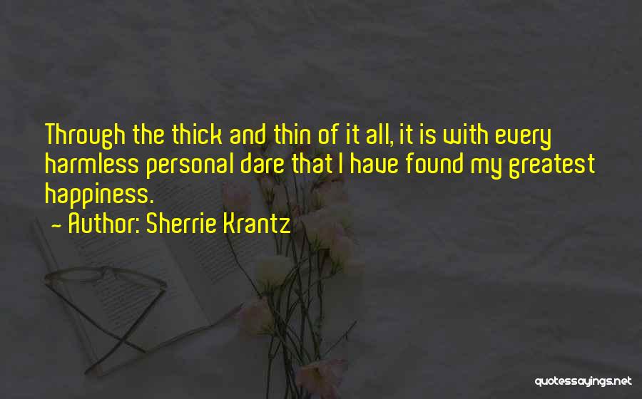 Thin And Thick Quotes By Sherrie Krantz