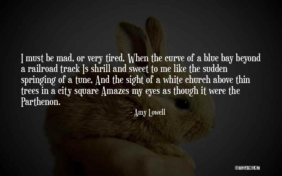 Thin Blue Quotes By Amy Lowell Thin Blue Quotes By Amy Lowell