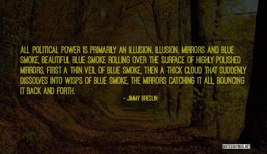 Thin Blue Quotes By Jimmy Breslin Thin Blue Quotes By Jimmy Breslin