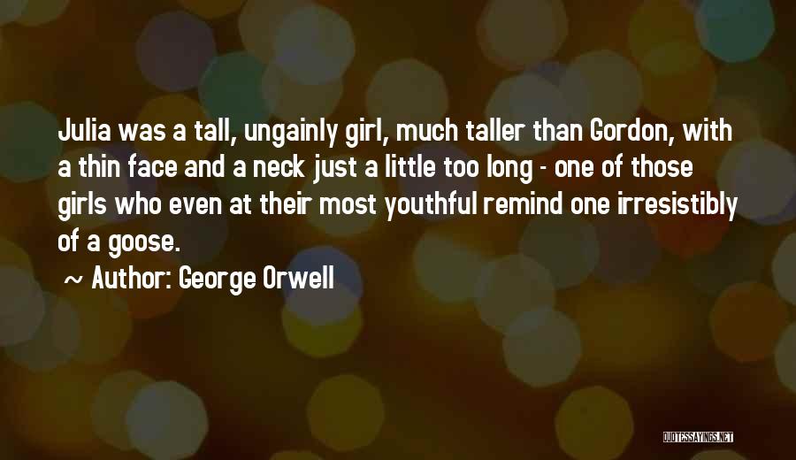 Thin Girl Quotes By George Orwell