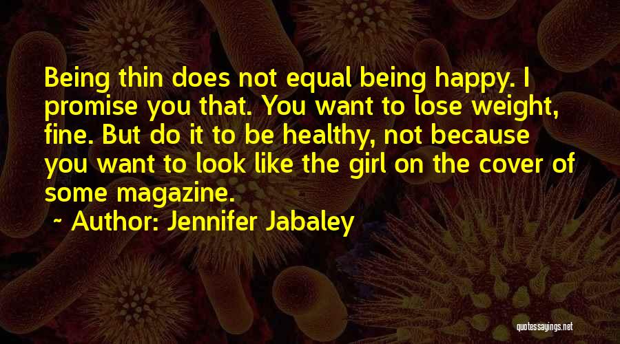 Thin Girl Quotes By Jennifer Jabaley