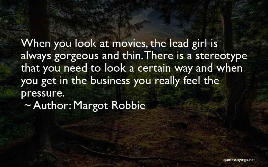 Thin Girl Quotes By Margot Robbie