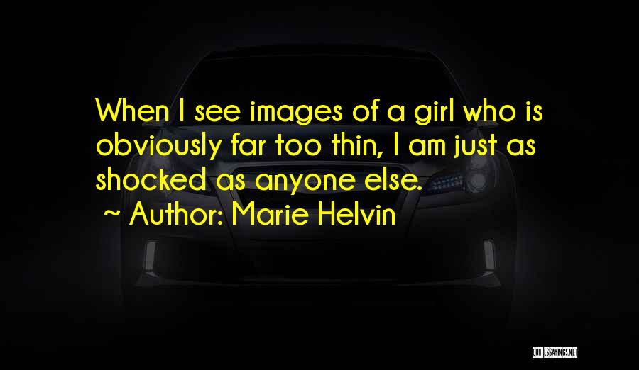 Thin Girl Quotes By Marie Helvin