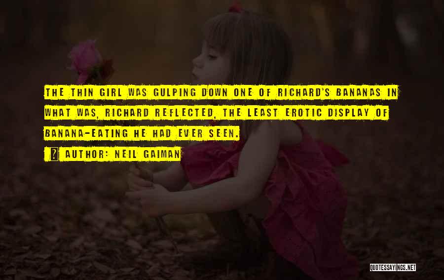 Thin Girl Quotes By Neil Gaiman