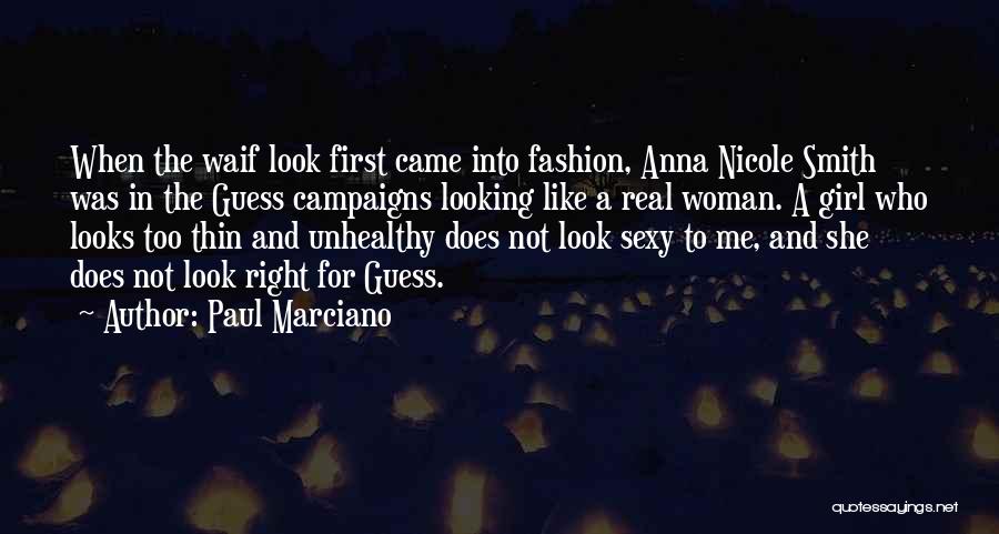 Thin Girl Quotes By Paul Marciano