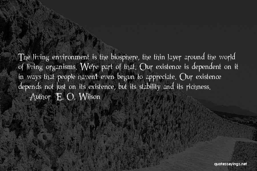 Thin Layer Quotes By E. O. Wilson