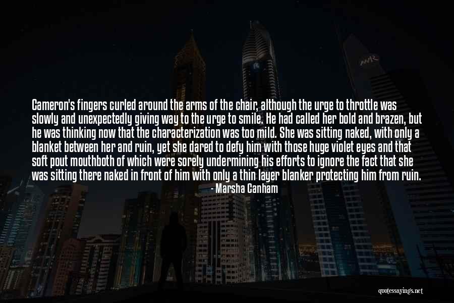 Thin Layer Quotes By Marsha Canham Thin Layer Quotes By Marsha Canham