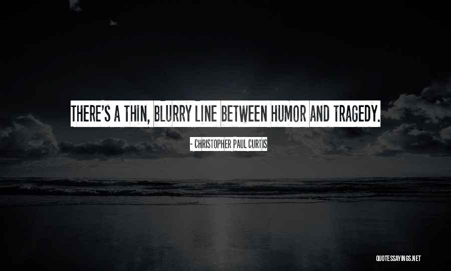 Thin Line Quotes By Christopher Paul Curtis Thin Line Quotes By Christopher Paul Curtis