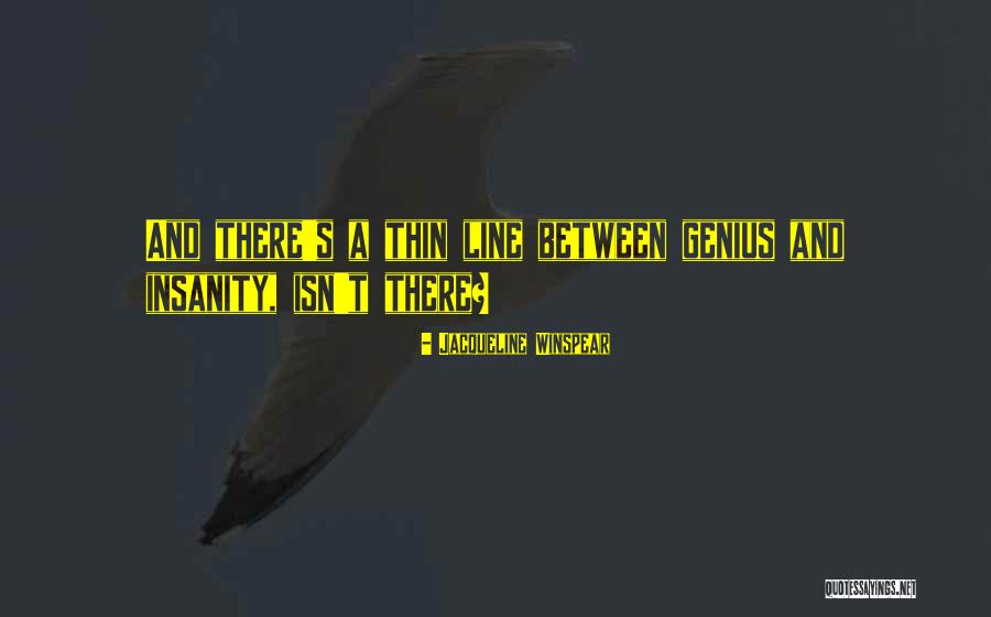 Thin Line Quotes By Jacqueline Winspear Thin Line Quotes By Jacqueline Winspear