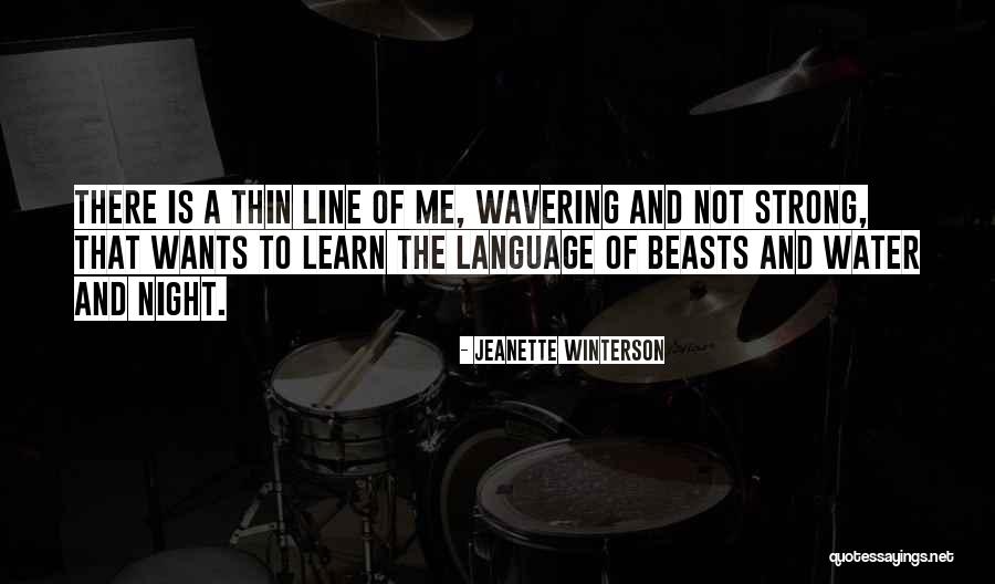 Thin Line Quotes By Jeanette Winterson Thin Line Quotes By Jeanette Winterson