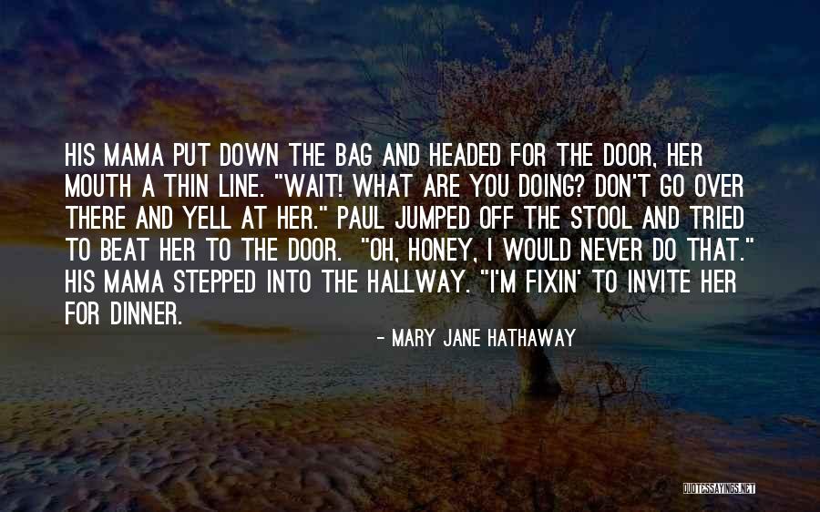 Thin Line Quotes By Mary Jane Hathaway Thin Line Quotes By Mary Jane Hathaway