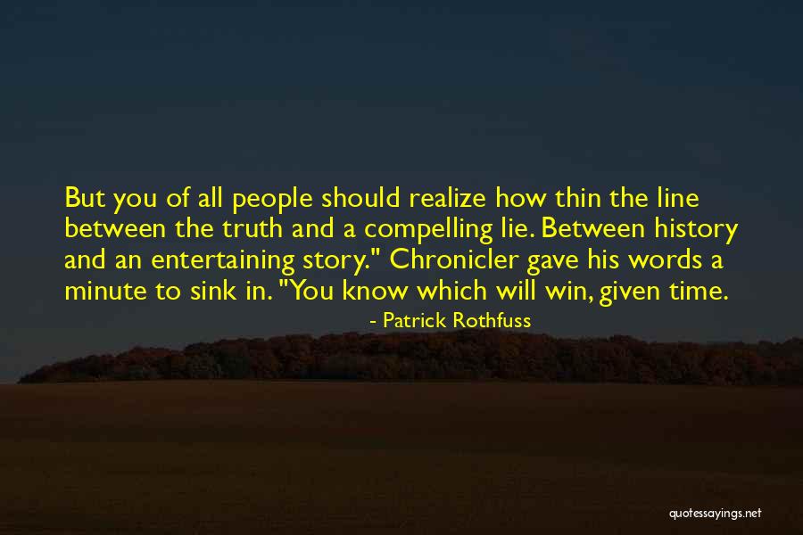 Thin Line Quotes By Patrick Rothfuss Thin Line Quotes By Patrick Rothfuss