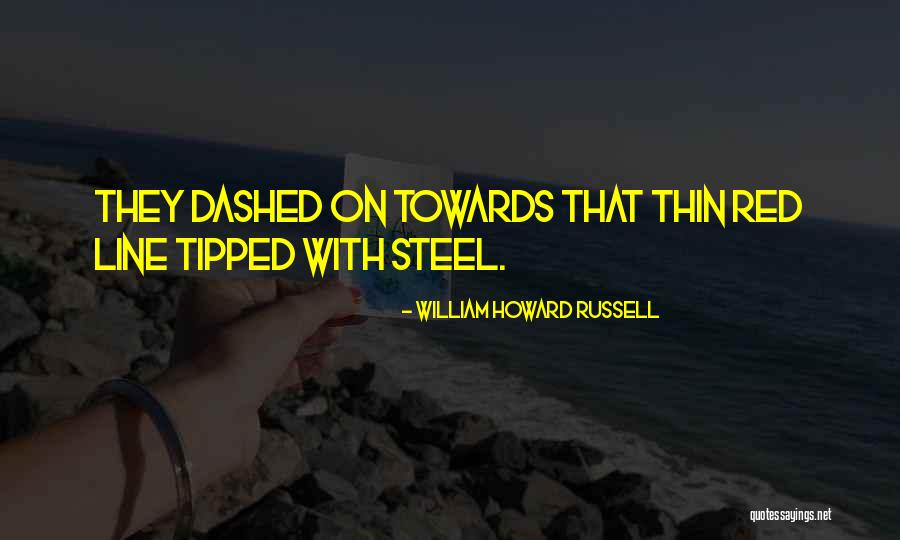 Thin Line Quotes By William Howard Russell Thin Line Quotes By William Howard Russell