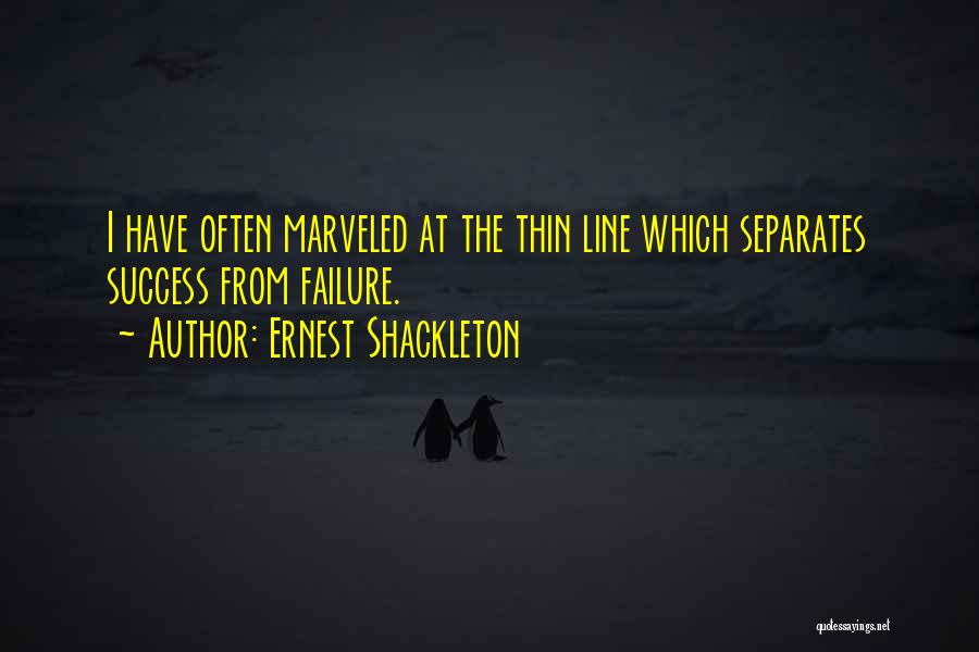 Thin Lines Quotes By Ernest Shackleton