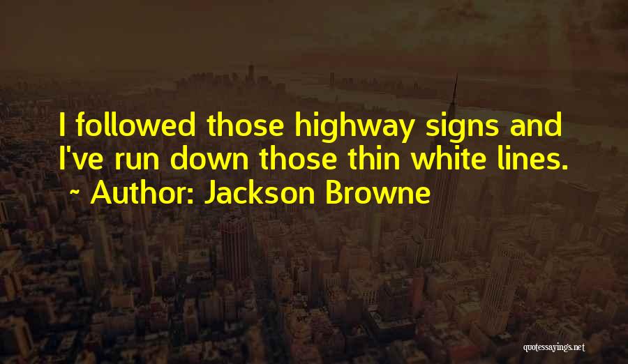Thin Lines Quotes By Jackson Browne