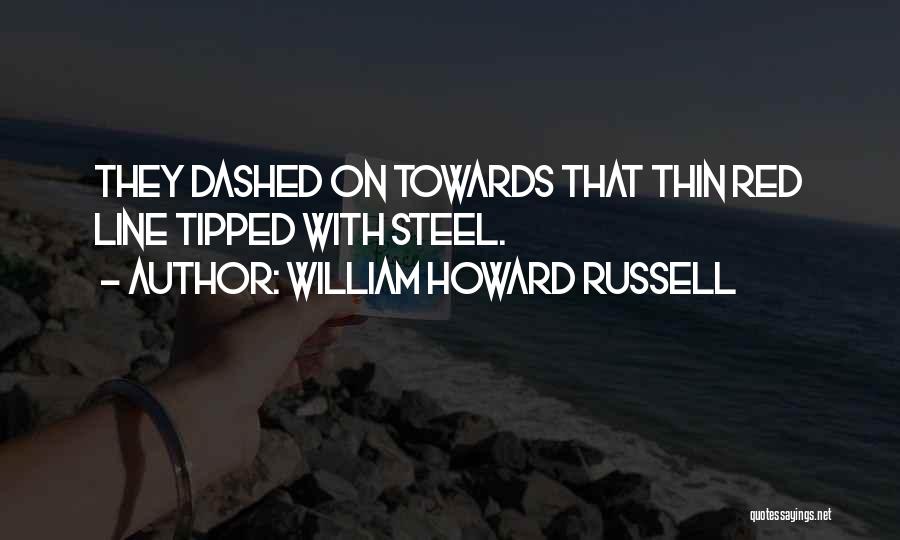 Thin Lines Quotes By William Howard Russell