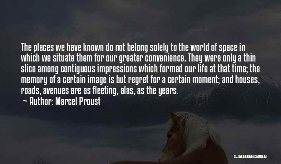 Thin Places Quotes By Marcel Proust