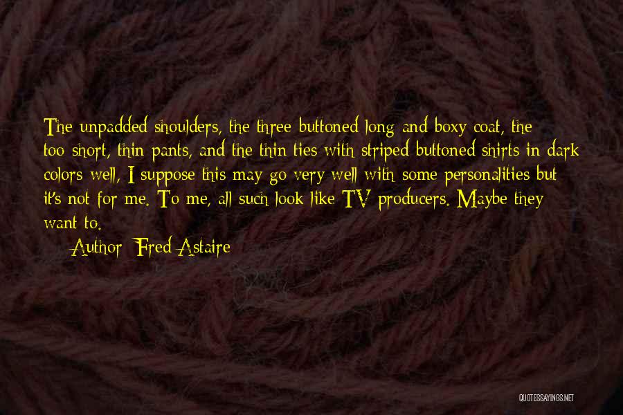 Thin Quotes By Fred Astaire
