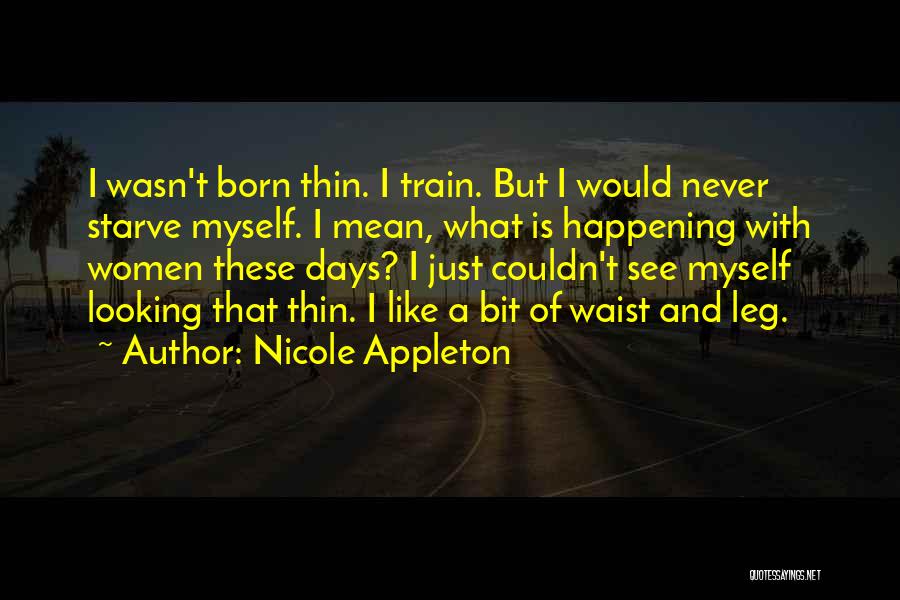 Thin Waist Quotes By Nicole Appleton