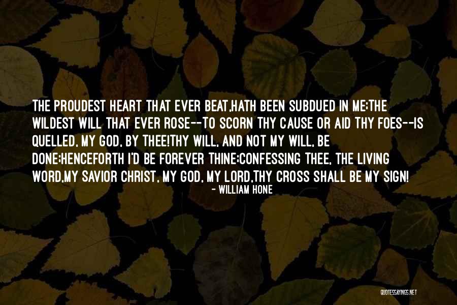 Thine Will Be Done Quotes By William Hone Thine Will Be Done Quotes By William Hone