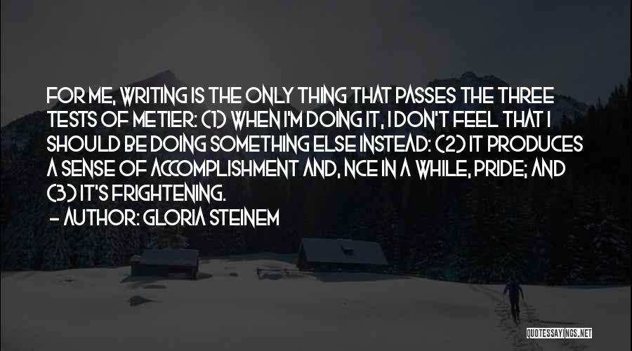 Thing 1 2 Quotes By Gloria Steinem
