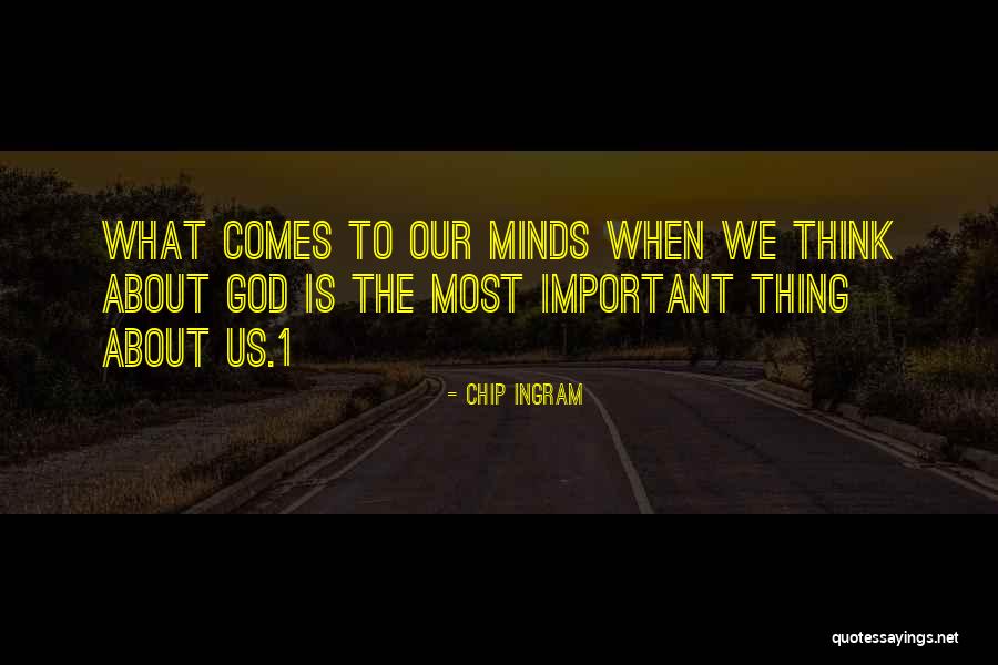 Thing 1 Quotes By Chip Ingram Thing 1 Quotes By Chip Ingram