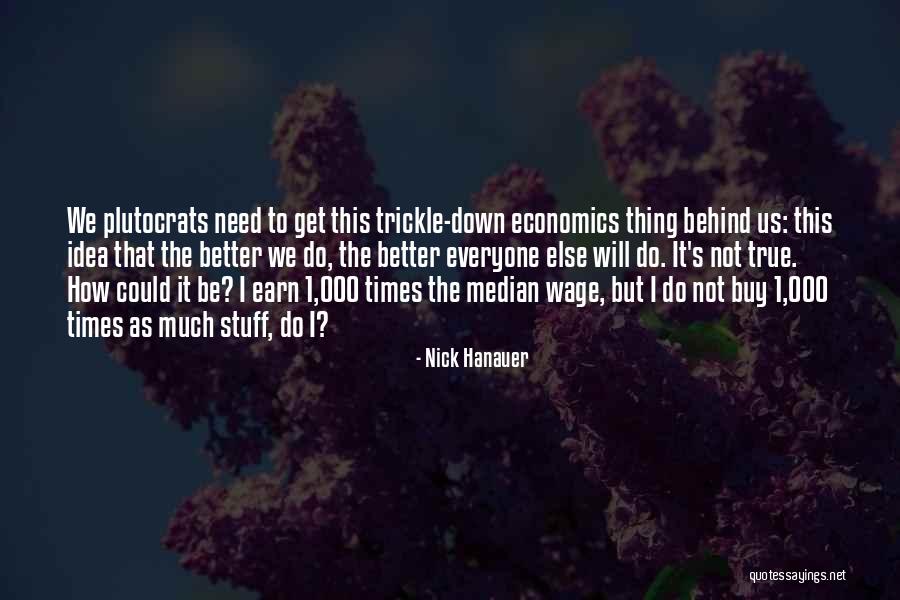 Thing 1 Quotes By Nick Hanauer