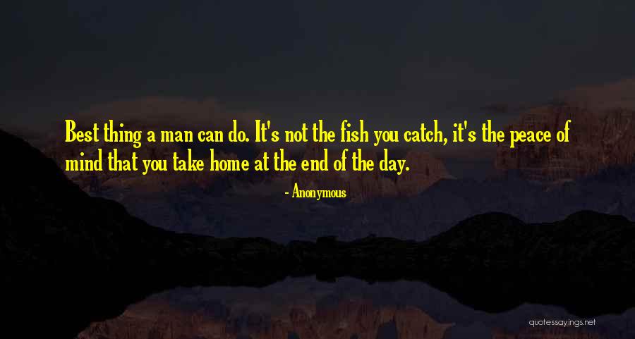Thing A Man Can Do Quotes By Anonymous Thing A Man Can Do Quotes By Anonymous