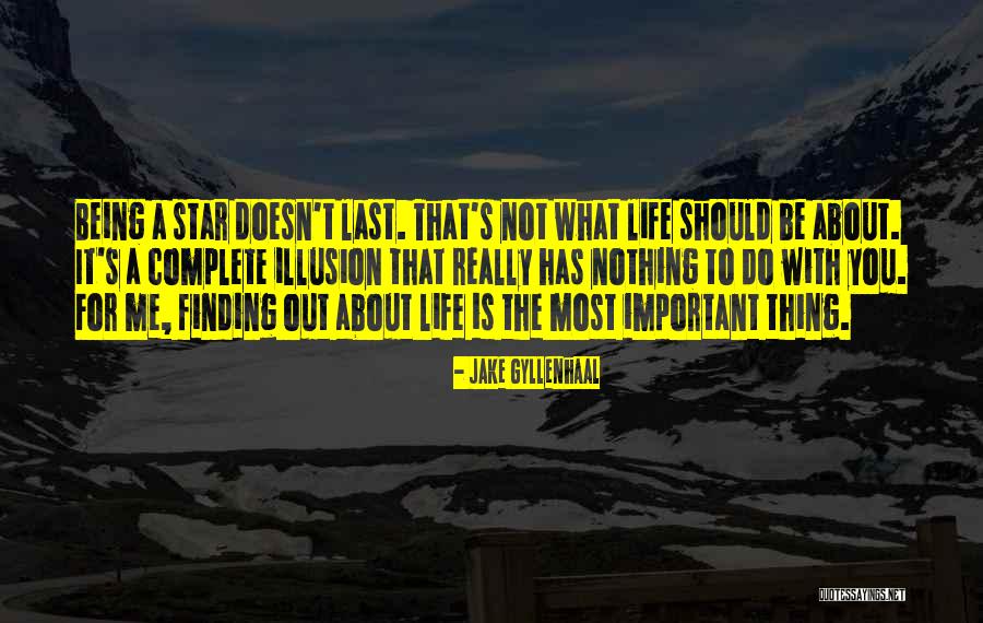 Thing About Being Me Quotes By Jake Gyllenhaal Thing About Being Me Quotes By Jake Gyllenhaal
