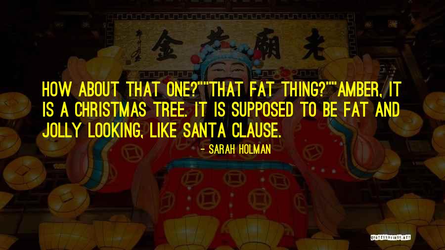Thing About Christmas Quotes By Sarah Holman Thing About Christmas Quotes By Sarah Holman