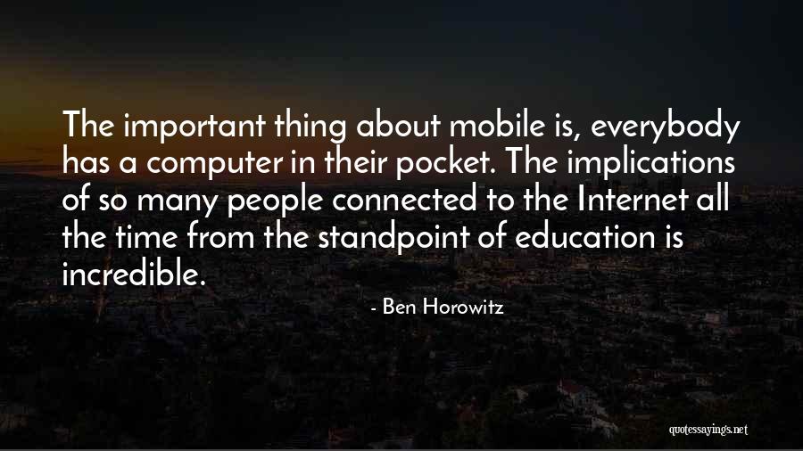 Thing About Internet Quotes By Ben Horowitz Thing About Internet Quotes By Ben Horowitz