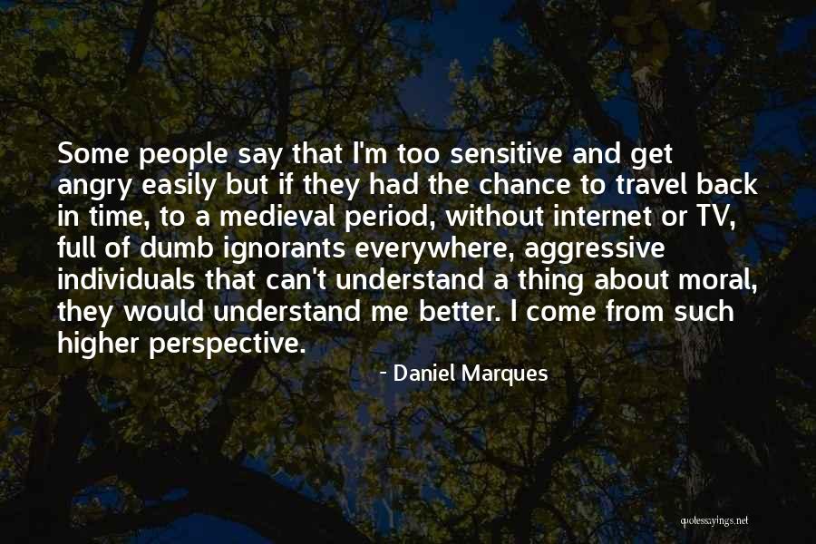 Thing About Internet Quotes By Daniel Marques Thing About Internet Quotes By Daniel Marques