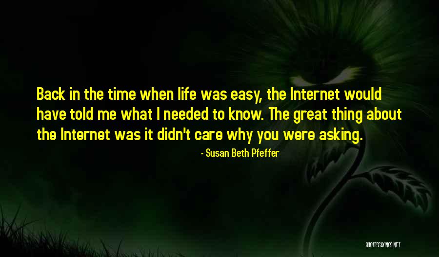 Thing About Internet Quotes By Susan Beth Pfeffer Thing About Internet Quotes By Susan Beth Pfeffer