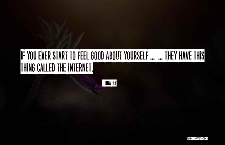 Thing About Internet Quotes By Tina Fey Thing About Internet Quotes By Tina Fey