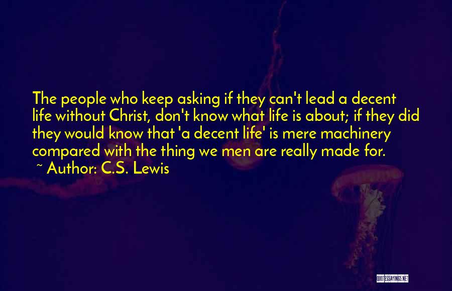 Thing About Life Quotes By C.S. Lewis