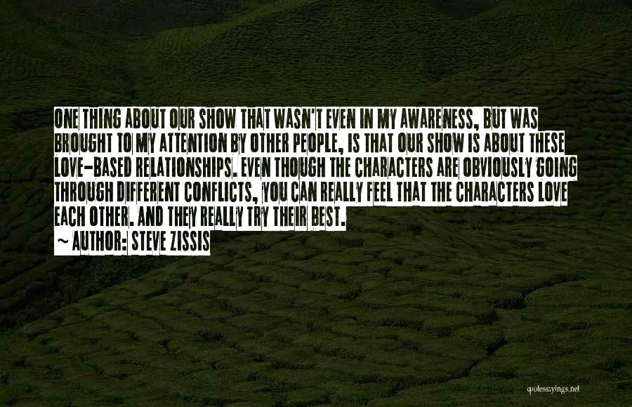 Thing About Love Quotes By Steve Zissis