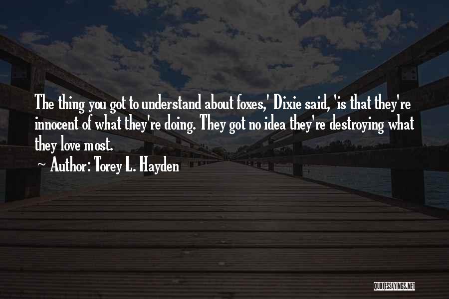 Thing About Love Quotes By Torey L. Hayden