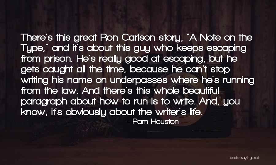 Thing About Pam Quotes By Pam Houston Thing About Pam Quotes By Pam Houston