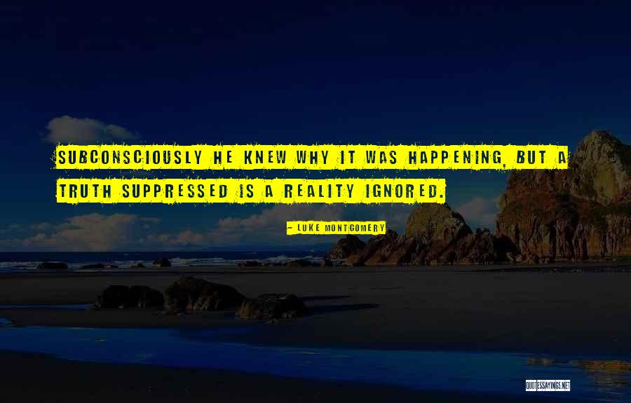 Thing And Deception Quotes By Luke Montgomery Thing And Deception Quotes By Luke Montgomery