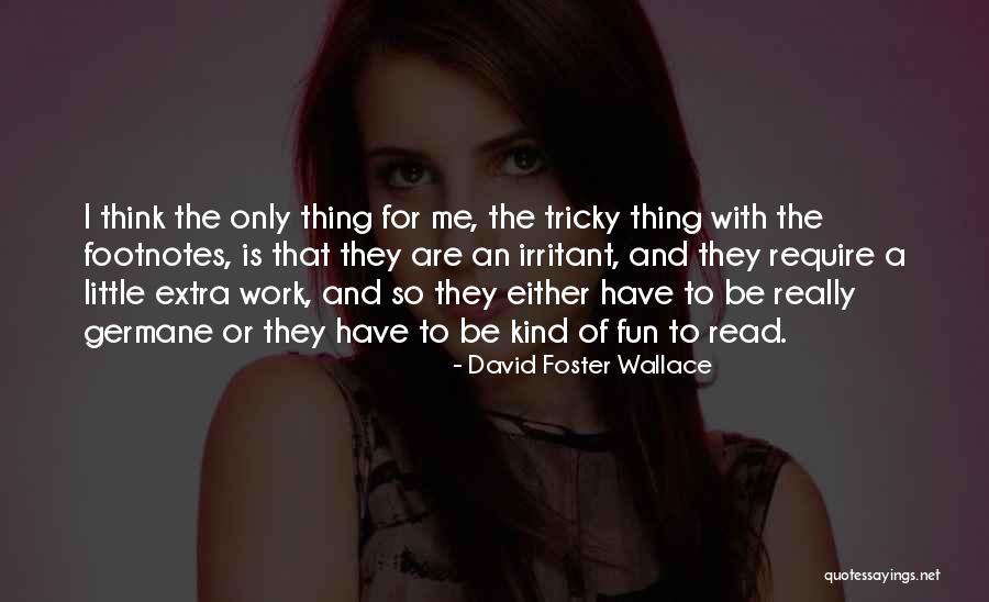 Thing And Think Quotes By David Foster Wallace Thing And Think Quotes By David Foster Wallace