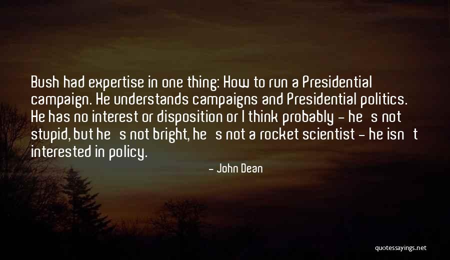 Thing And Think Quotes By John Dean Thing And Think Quotes By John Dean